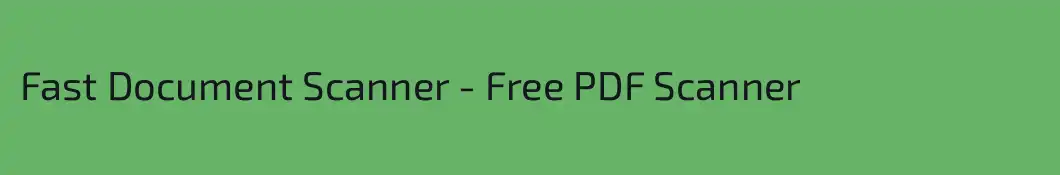 Fast Document Scanner - Free PDF Scanner